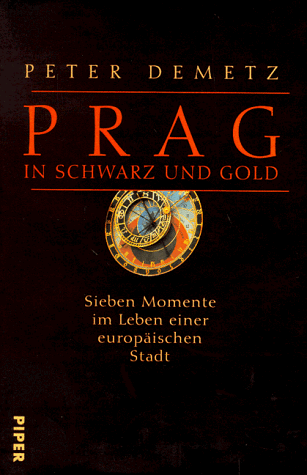 Beispielbild fr Prag in Schwarz und Gold. Sieben Momente im Leben einer europischen Stadt zum Verkauf von medimops