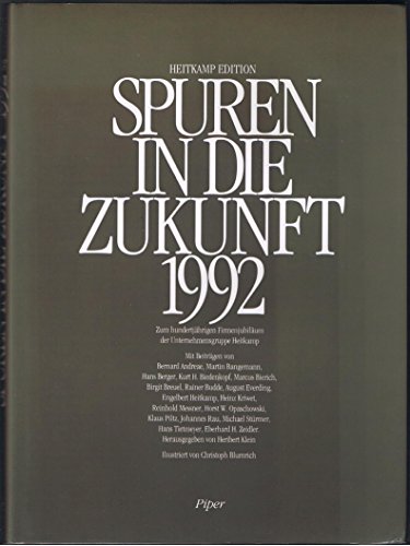 Stock image for Spuren in die Zukunft 1992. Zum hundertjhrigen Firmenjubilum der Unternehmensgruppe Heitkamp. for sale by Druckwaren Antiquariat