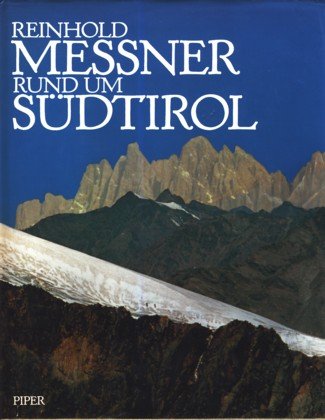 Rund um Südtirol. Reinhold Messner. - Messner, Reinhold