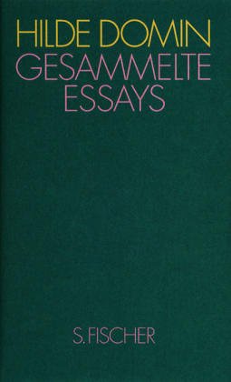 Gesammelte Essays: Heimat in der Sprache - Domin, Hilde