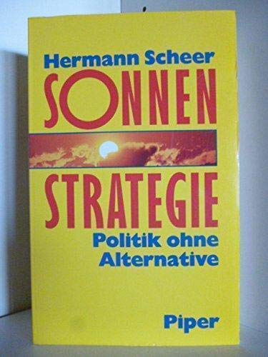 Beispielbild fr Sonnen-Strategie. Politik ohne Alternative zum Verkauf von Reuseabook