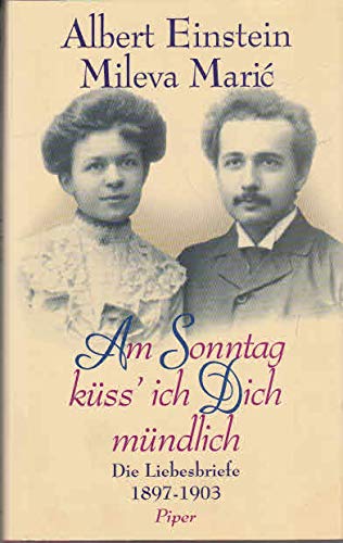 9783492036443: Am Sonntag kss' ich Dich mndlich. Die Liebesbriefe 1897-1903