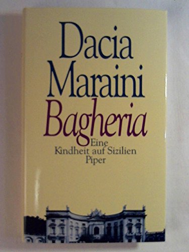 Bagheria. Eine Kindheit auf Sizilien. - Dacia, Maraini