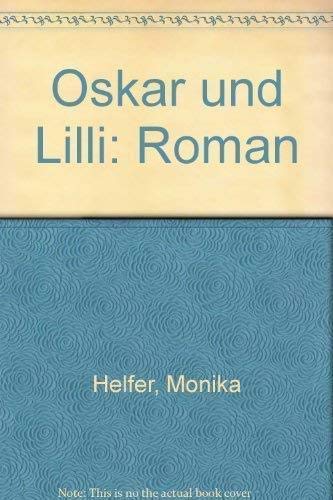 9783492036863: Oskar und Lilli. Roman