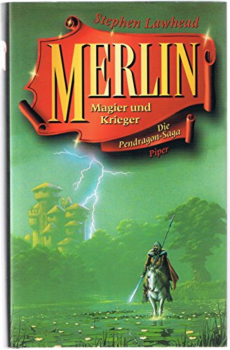 9783492037150: Merlin. Magier und Krieger. Die Pendragon-Saga