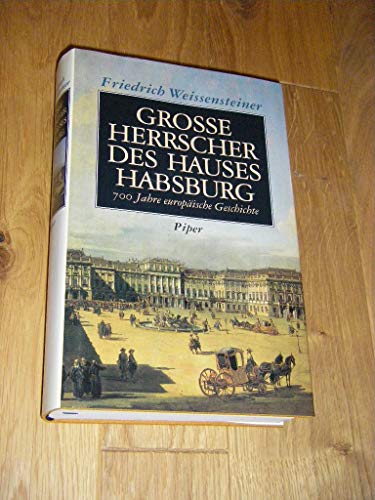 Beispielbild fr Groe Herrscher des Hauses Habsburg. 700 Jahre europische Geschichte zum Verkauf von medimops