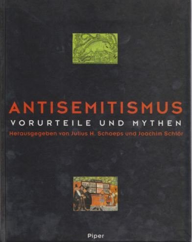 Beispielbild fr Antisemitismus : Vorurteile und Mythen. hrsg. von Julius H. Schoeps und Joachim Schlr zum Verkauf von Antiquariat Johannes Hauschild