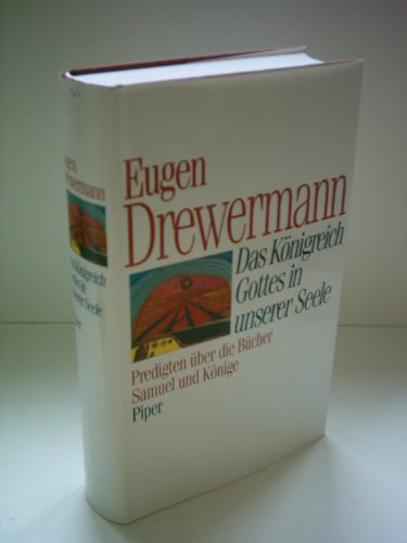 Das Königreich Gottes in unserer Seele. Predigten über die Bücher Samuel und Könige. Herausgegebe...