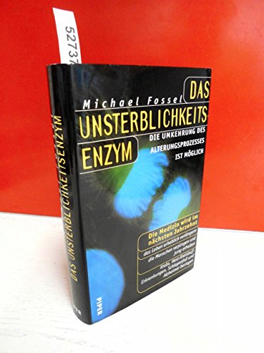 Imagen de archivo de Das Unsterblichkeits- Enzym. Die Umkehrung des Alterungsprozesses ist mglich a la venta por medimops