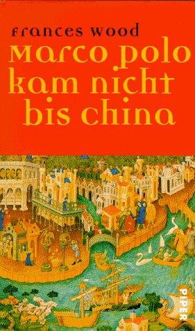 9783492038867: Marco Polo kam nicht bis China