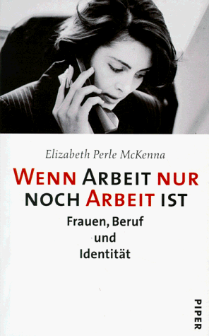 Imagen de archivo de Wenn Arbeit nur noch Arbeit ist a la venta por Leserstrahl  (Preise inkl. MwSt.)