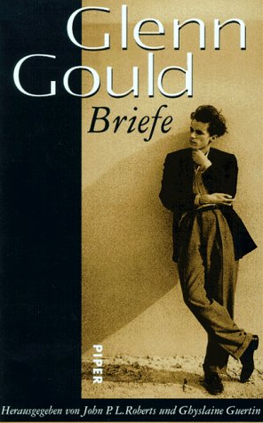 9783492039369: Glenn Gould Briefe