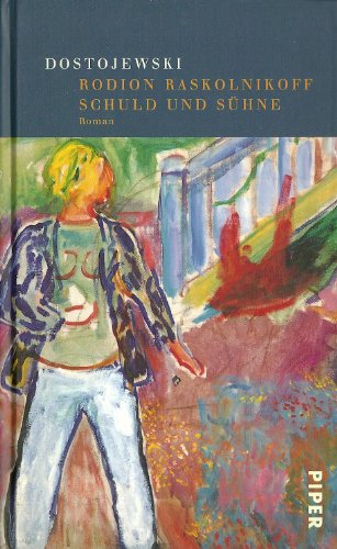 Rodion Raskolnikoff : Schuld und Sühne ; Roman. Fjodor M. Dostojewsk / Sämtliche Werke. - Dostojewski, Fjodor M.