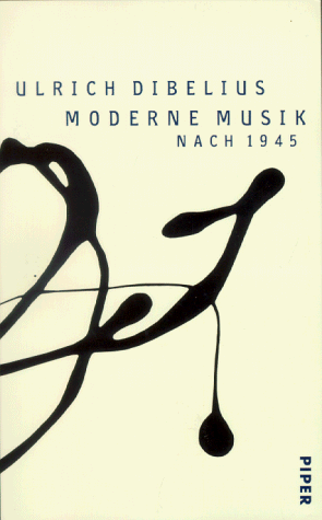 Moderne Musik nach 1945 - Dibelius, Ulrich
