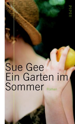 Ein Garten im Sommer: Roman. - Sue Gee; Sue Gee; Anne Ruth Frank-Strauss