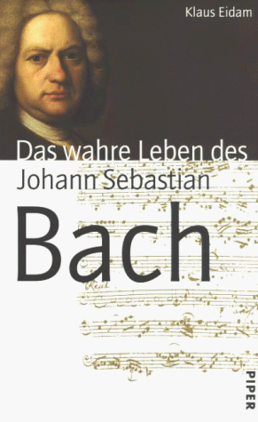 Das wahre Leben des Johann Sebastian Bach