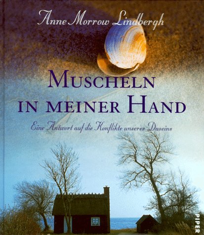 9783492040884: Muscheln in meiner Hand: Eine Antwort auf die Konflikte unseres Daseins