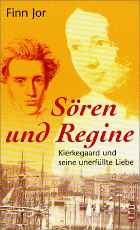 Sören und Regine: Kierkegaard und seine unerfüllte Liebe Aus dem Norwegischen von Gabriele Haefs - Jor, Finn