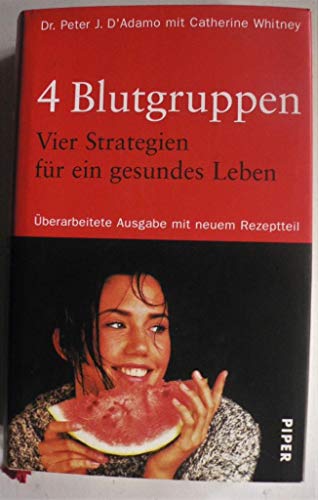 Stock image for 4 Blutgruppen. 4 Strategien fr ein gesundes Leben: Mit neuem Rezeptteil for sale by DER COMICWURM - Ralf Heinig