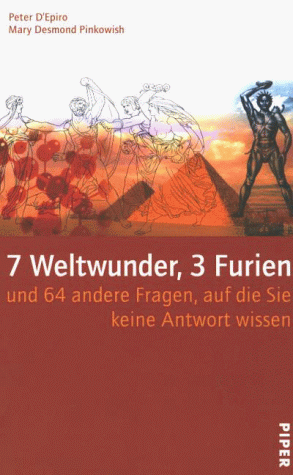 Stock image for 7 Weltwunder, 3 Furien und 64 andere Fragen, auf die Sie keine Antwort wissen for sale by Ostmark-Antiquariat Franz Maier