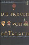 Die Frauen von Götaland : ein Roman aus der Zeit der Kreuzfahrer. Aus dem Schwed. von Hans-Joachim Maass - Guillou, Jan