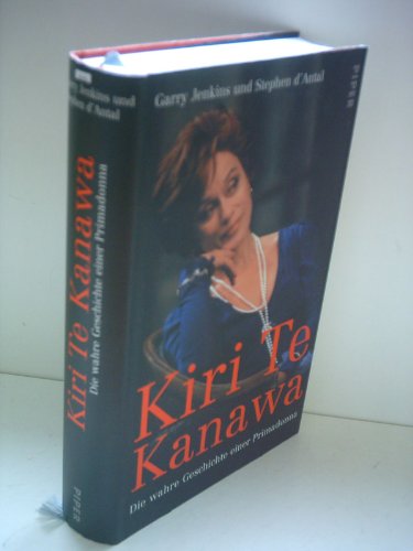 Stock image for Kiri Te Kanawa : die wahre Geschichte einer Primadonna [sc7h] for sale by Versandantiquariat Behnke