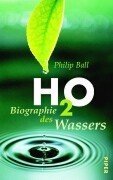 H2O - Biographie des Wassers - Ball, Philip