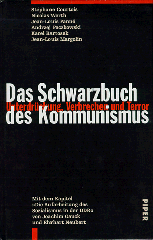 9783492041768: Das Schwarzbuch des Kommunismus - Unterdrückung, Verbrechen und Terror