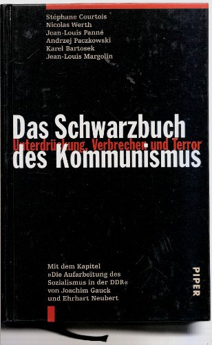 Stock image for Das Schwarzbuch des Kommunismus. Sonderausgabe. Unterdrückung, Verbrechen und Terror. for sale by GF Books, Inc.