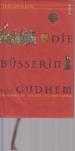 Die Büsserin von Gudhem : ein Roman aus der Zeit der Kreuzfahrer. Aus dem Schwed. von Holger Wolandt - Guillou, Jan