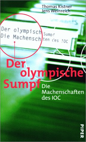 Beispielbild fr Der olympische Sumpf. Die Machenschaften des IOC. zum Verkauf von Grammat Antiquariat