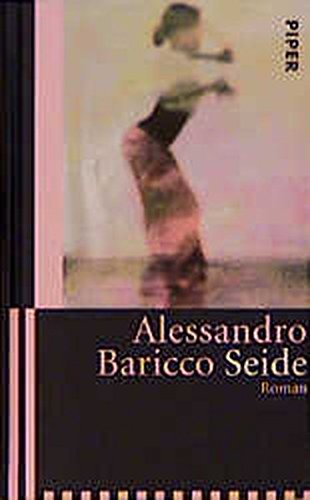 Beispielbild fr Seide : Roman / Alessandro Baricco. Aus dem Ital. von Karin Krieger zum Verkauf von Versandantiquariat Buchegger