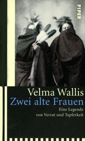 Stock image for Zwei alte Frauen: Eine Legende von Verrat und Tapferkeit; 3. Aufl.; for sale by Oberle