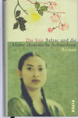 Balzac und die kleine chinesische Schneiderin : Roman. Aus d. Französ. v. Gio Waeckerlin Induni - Dai Sijie