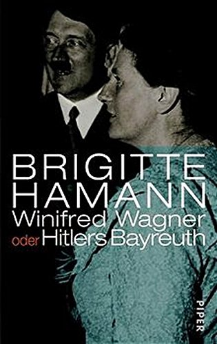 9783492043007: Winifred Wagner oder Hitlers Bayreuth.