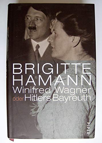 Stock image for Winifred Wagner oder Hitlers Bayreuth. for sale by Versandantiquariat Schfer