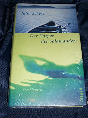 9783492043755: Der Krper des Salamanders: Erzhlungen