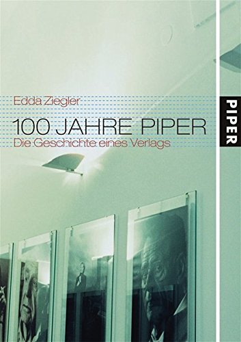 Beispielbild fr 100 Jahre Piper: Die Geschichte eines Verlages zum Verkauf von medimops