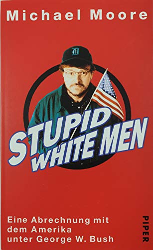 Beispielbild fr Stupid White Men zum Verkauf von DER COMICWURM - Ralf Heinig