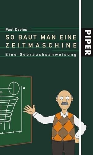 So baut man eine Zeitmaschine. Eine Gebrauchsanweisung. Aus dem Englischen von Helmut Reuter.