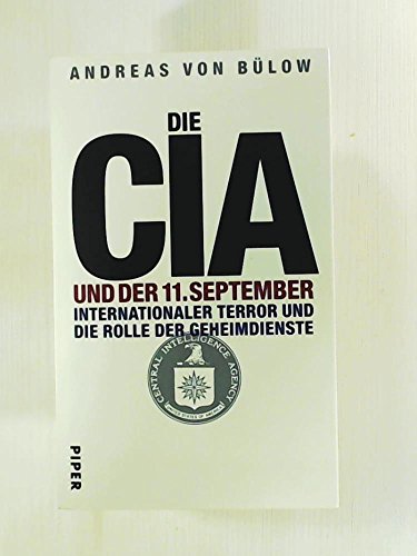 Beispielbild für Die CIA und der 11. September: Internationaler Terror und die Rolle der Geheimdienste zum Verkauf von Gerald Wollermann