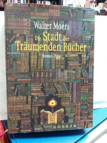 9783492045490: Die Stadt der trumenden Bcher