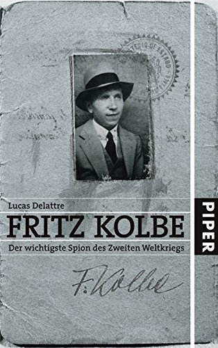 Beispielbild fr Fritz Kolbe: Der wichtigste Spion des Zweiten Weltkriegs zum Verkauf von medimops