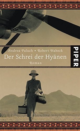 Der Schrei der Hyänen - Roman - Paluch, Andrea und Robert Habeck