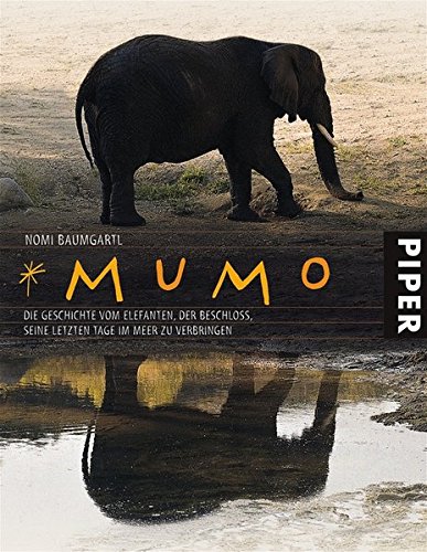 Imagen de archivo de Mumo: Die Geschichte vom Elefanten, der beschlo, seine letzten Tage im Meer zu verbringen a la venta por medimops