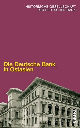 Beispielbild fr Die Deutsche Bank in Ostasien. Deutsche Bank in East Asia. zum Verkauf von Steamhead Records & Books