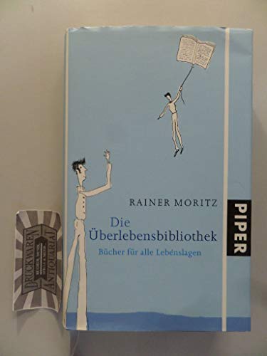 9783492047647: Die berlebensbibliothek: Bcher fr alle Lebenslagen