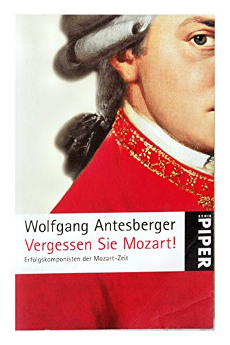 Vergessen Sie Mozart! - Erfolgskomponisten der Mozart-Zeit