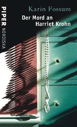 Der Mord an Harriet Krohn (9783492048033) by Karin Fossum; Gabriele Haefs