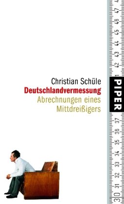 Stock image for Deutschlandvermessung. Abrechnungen eines Mittdreiigers for sale by Der Bcher-Br